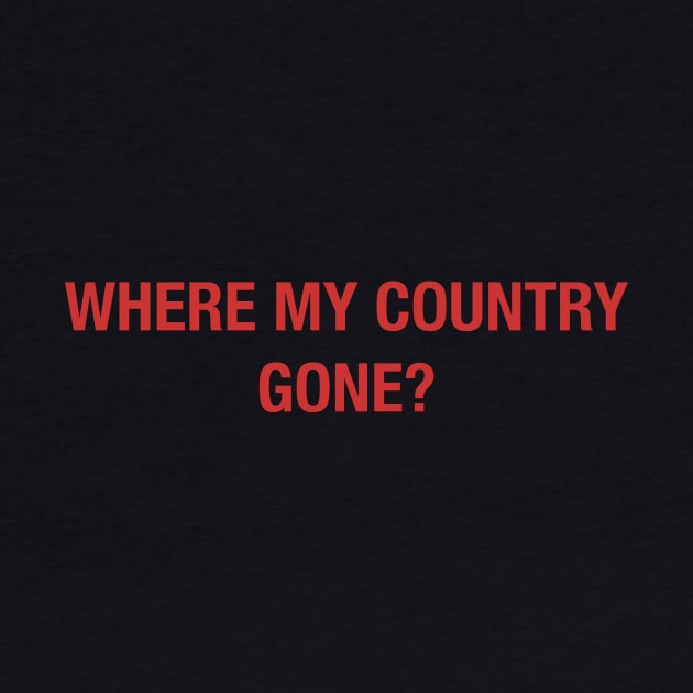 Where My Country Gone? by ericb